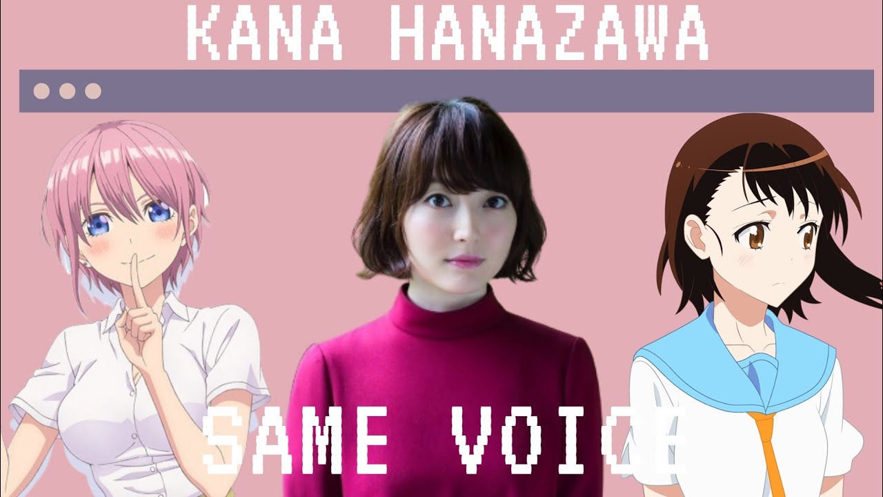 Character Same Voice by Kana Hanazawa