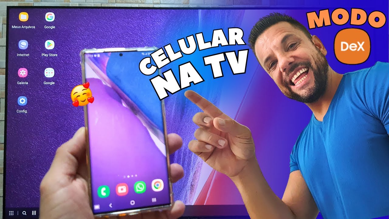 COMO HABILITAR O MODO DEX NO CELULAR SAMSUNG GALAXY NOTE 20 ULTRA E USAR O CELULAR NA SMART TV