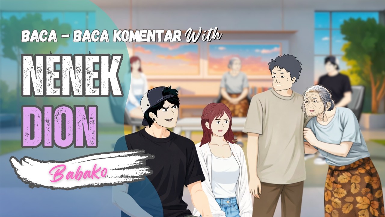 NENEK DION KENALAN SAMA PAK RUNGKAD - BABAKO
