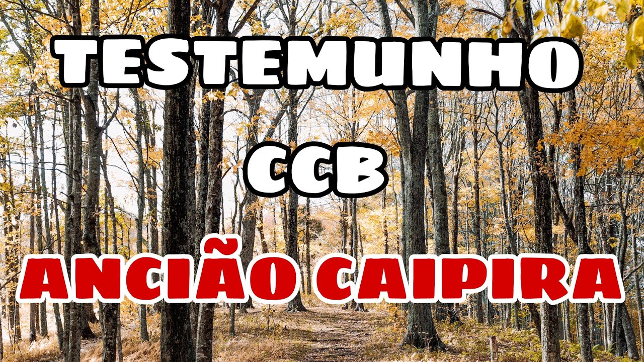 TESTEMUNHO CCB | ANCIÃO CAIPIRA CONTA OBRAS MARAVILHOSAS.