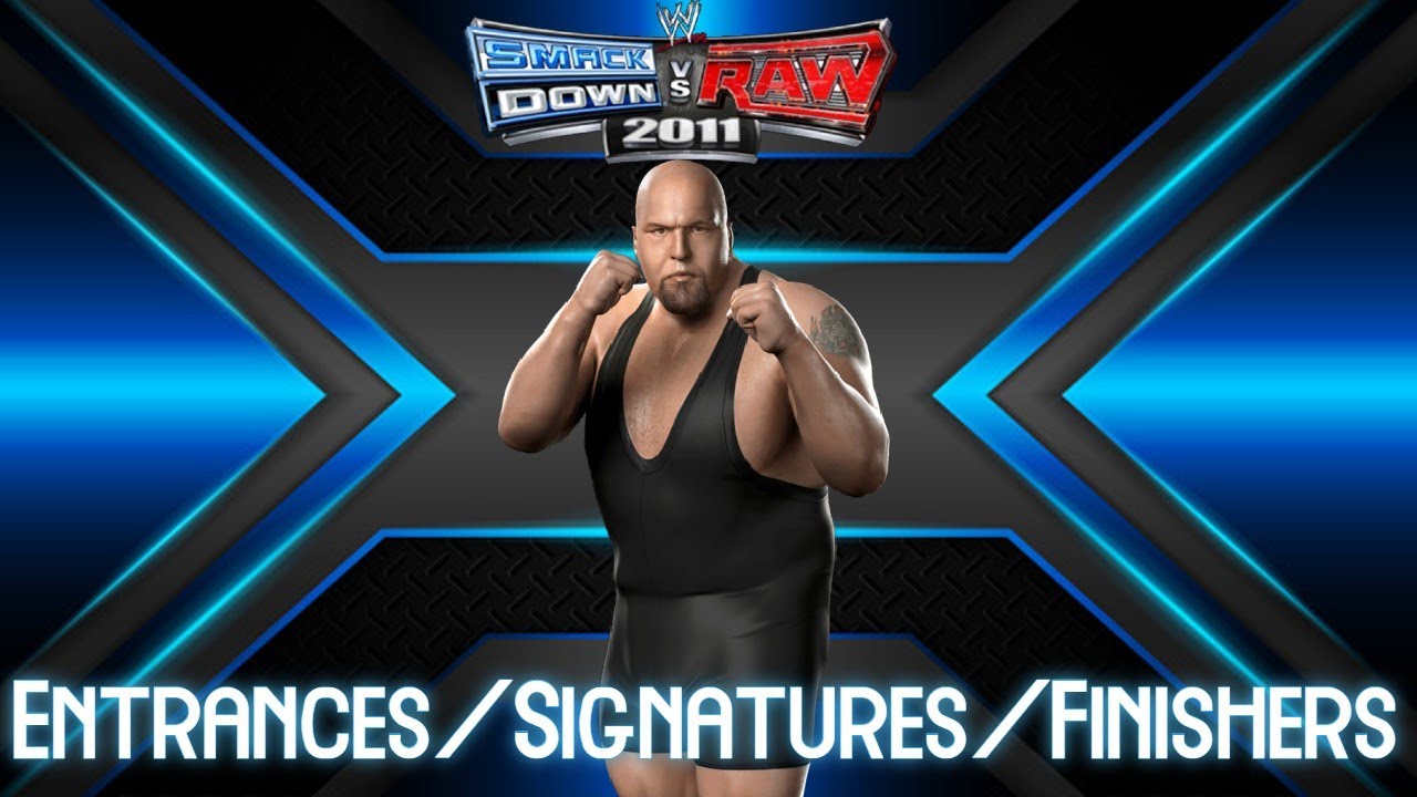 WWE Smackdown vs Raw 2011 Entrances/Signatures/Finishers: Big Show