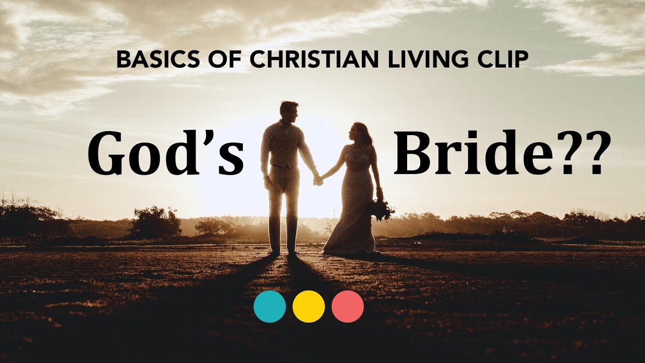 Why is the Church a Bride? Symbolic marriage relationship with God, Basics of Christian Living CLIP