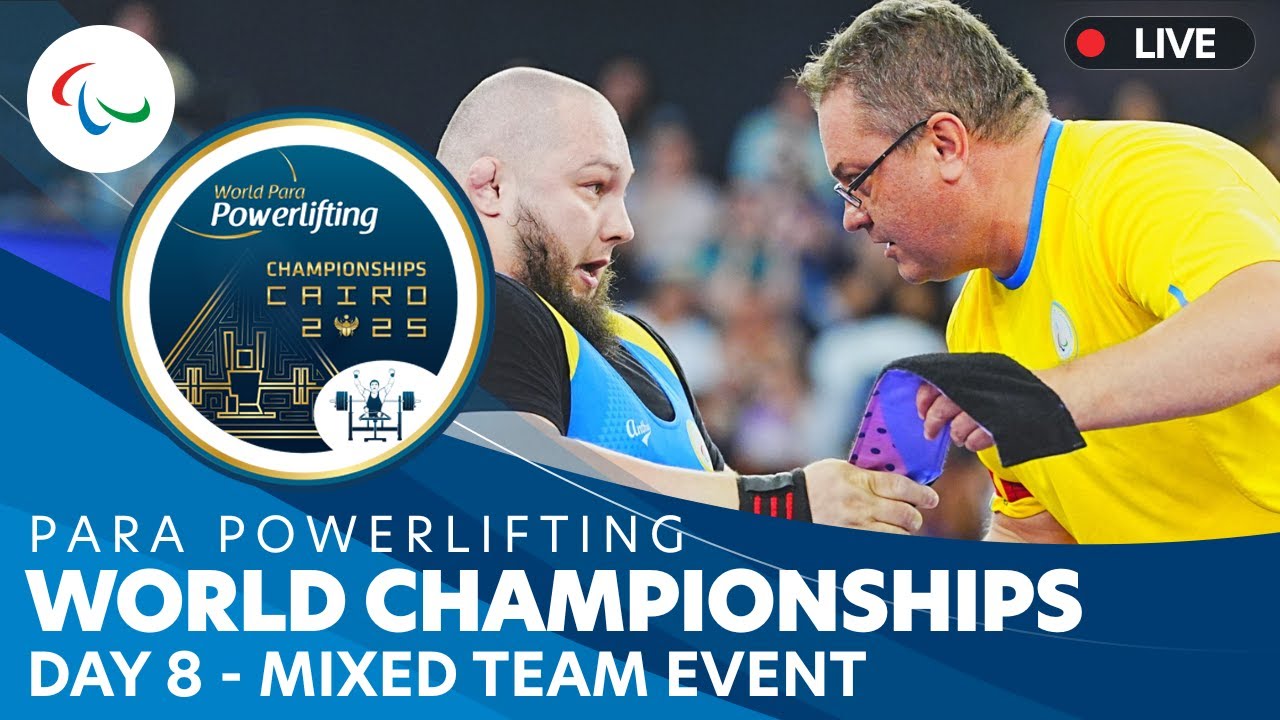 Para Powerlifting | Mixed Team Event | Day 8 | World Championships | Cairo 2025