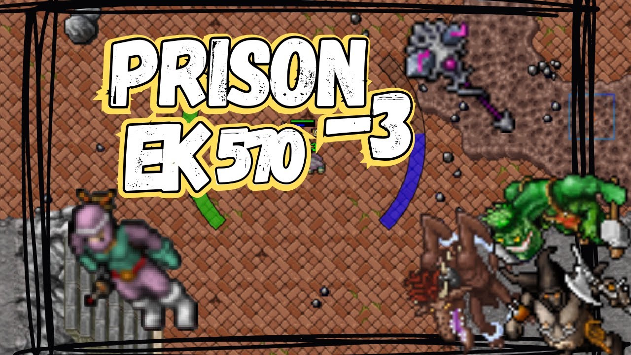Tibia - SOLO EK 570 - ROSHAMUUL PRISON -3 -