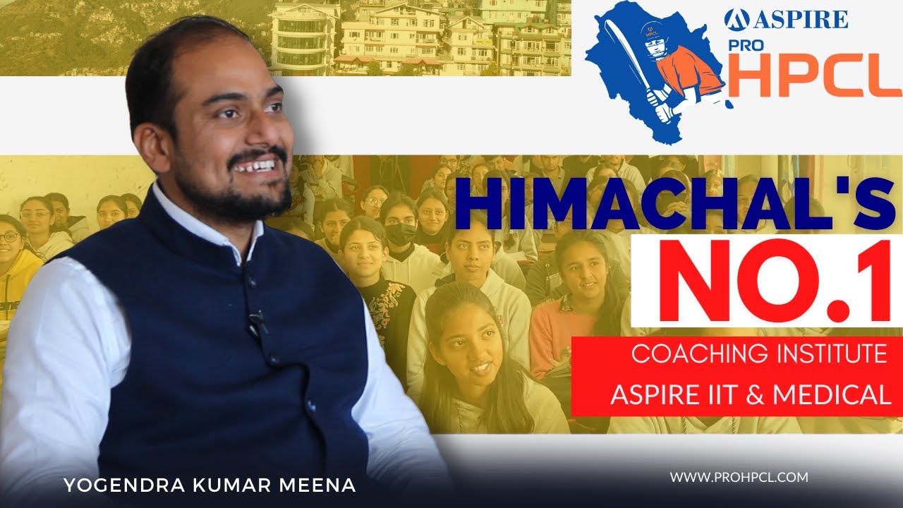 PRO HPCL TITLE SPONSOR  (Aspire IIT/Medical) | No1 Coaching Institute in Himachal Pradesh JEE & NEET