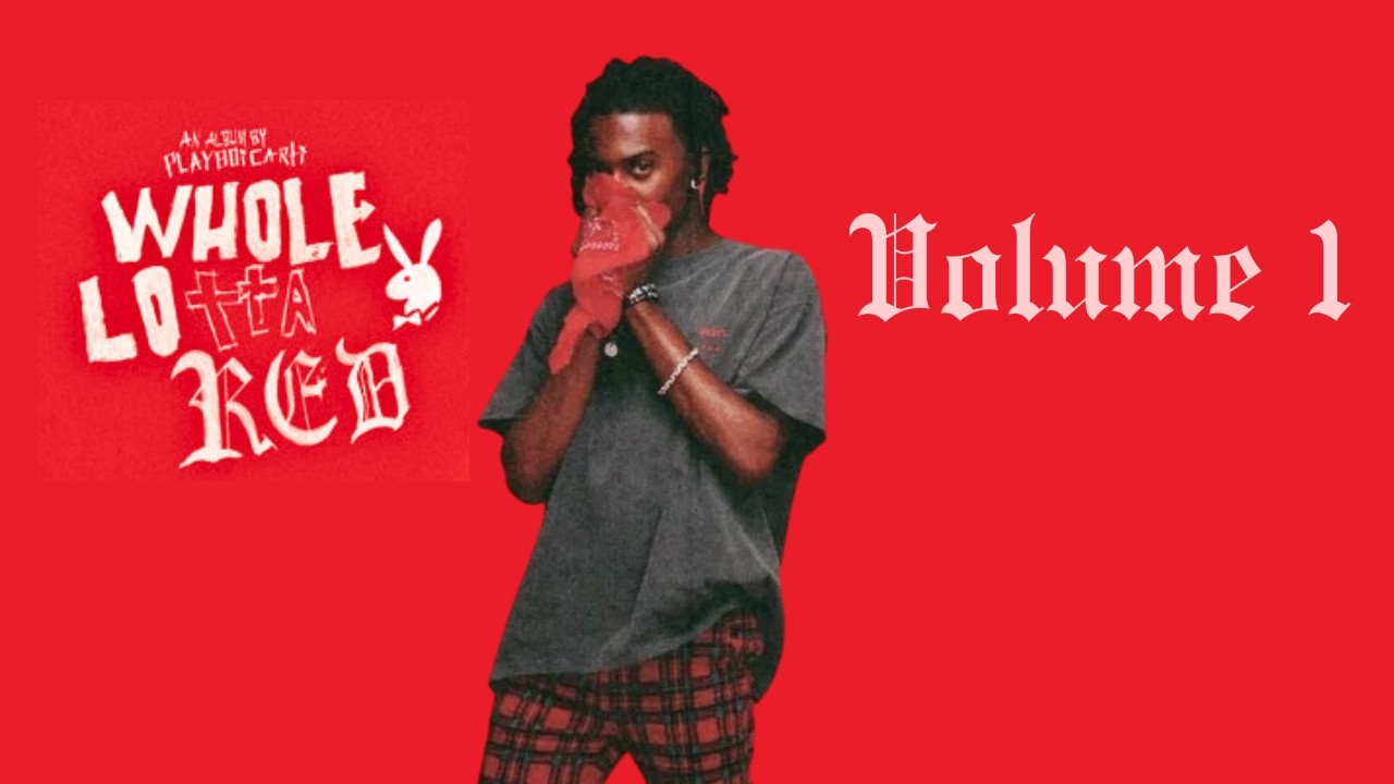 Whole Lotta Red (Vol. 1) - Playboi Carti (Full Album)