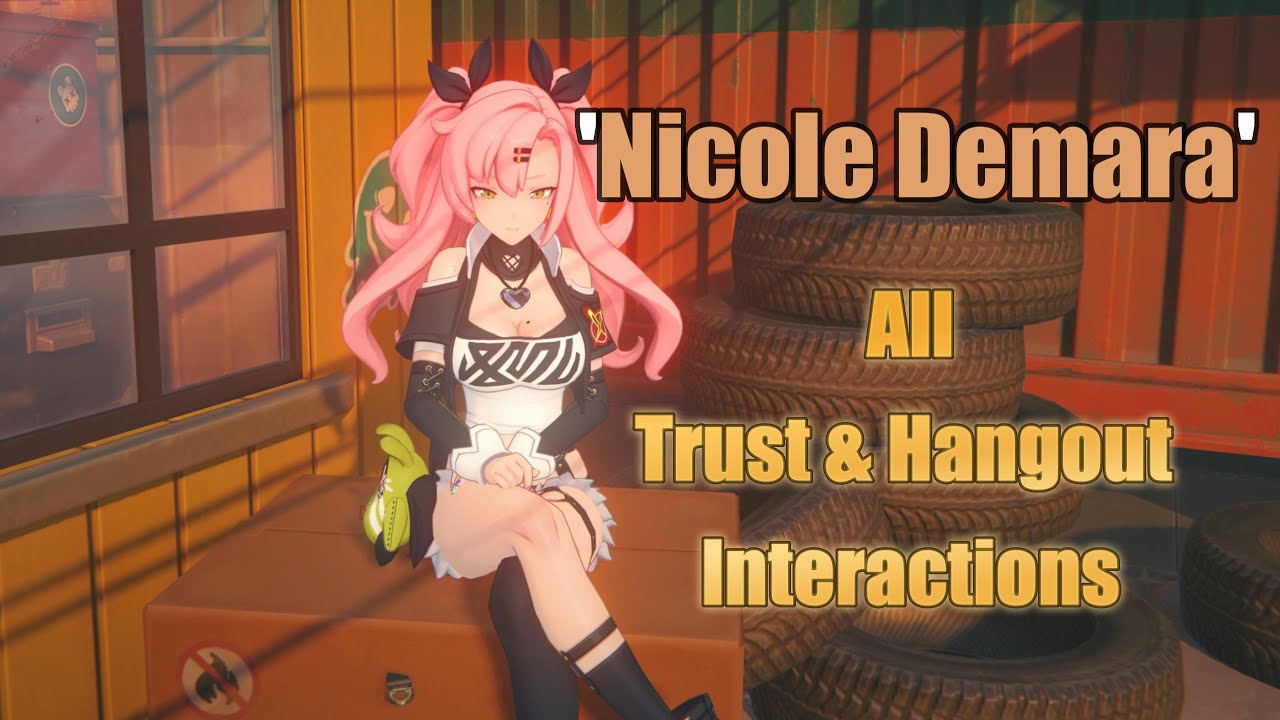 Nicole Demara (All Trust & Hangout Event Interactions) [Zenless Zone Zero]