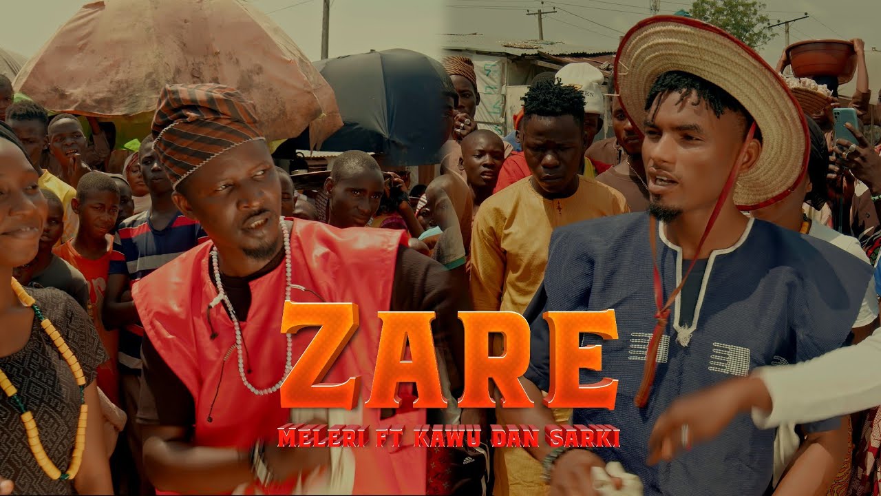 Meleri ft Kawu Dan Sarki - Zare ( Official Music Video ) 2022