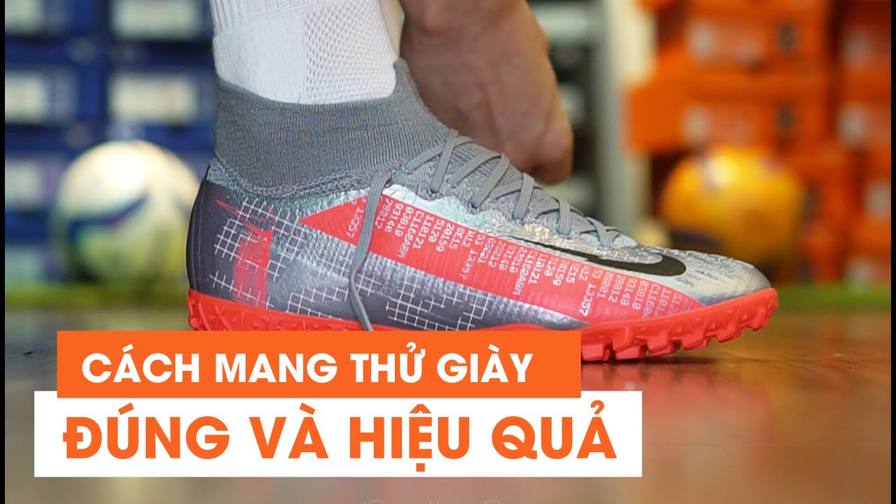 #37 CÁCH MANG VÀ THỬ GIÀY ĐÁ BANH ĐÚNG CÁCH !