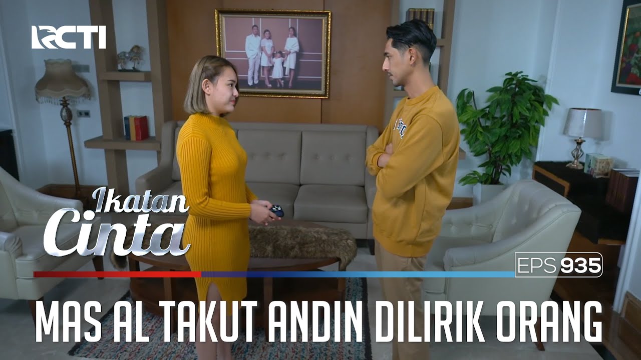 Cantik Bingitzzz!! Mas AL Takut Andin Dilirik Laki-Laki Lain | IKATAN CINTA | EPS.935 (4/4)