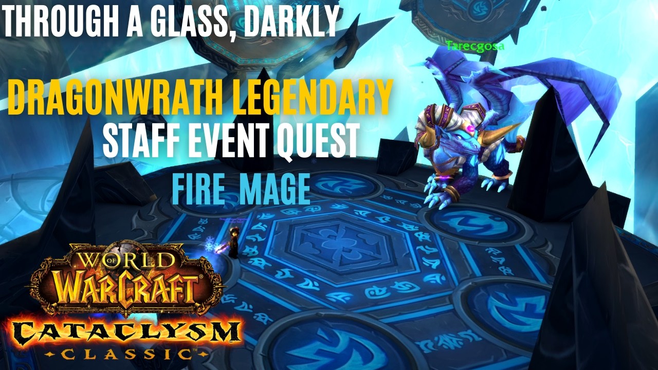How to Complete Through a Glass, Darkly - Dragonwrath Legendary Staff Quest - WoW Cataclysm Classic