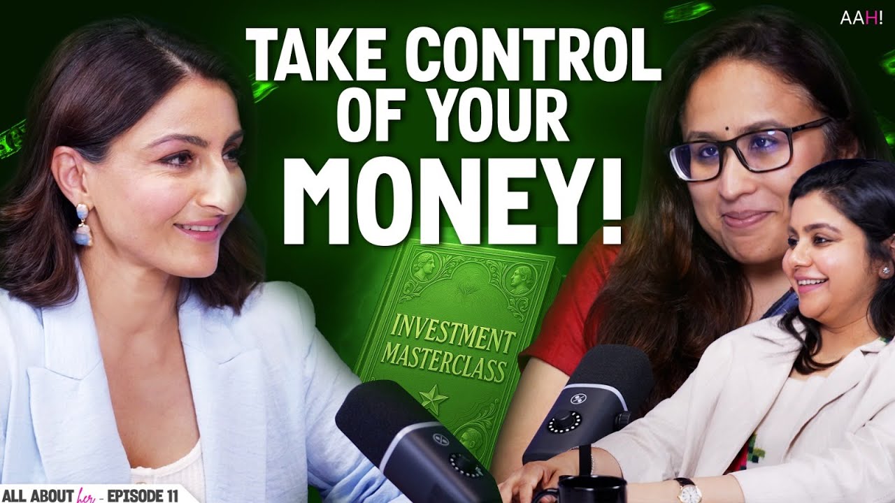 MONEY Isn&rsquo;t Scary: Take Control of Your Money | ft. Radhika Gupta & Tejal Bajla @SohaAliKhanP