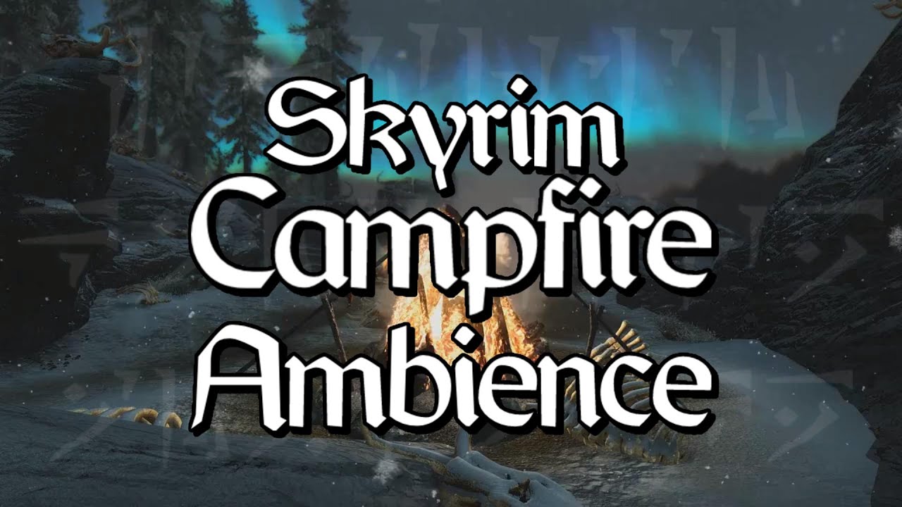 Skyrim Music and Campfire Ambience for Relaxing, Studying, Sleeping & Immersion