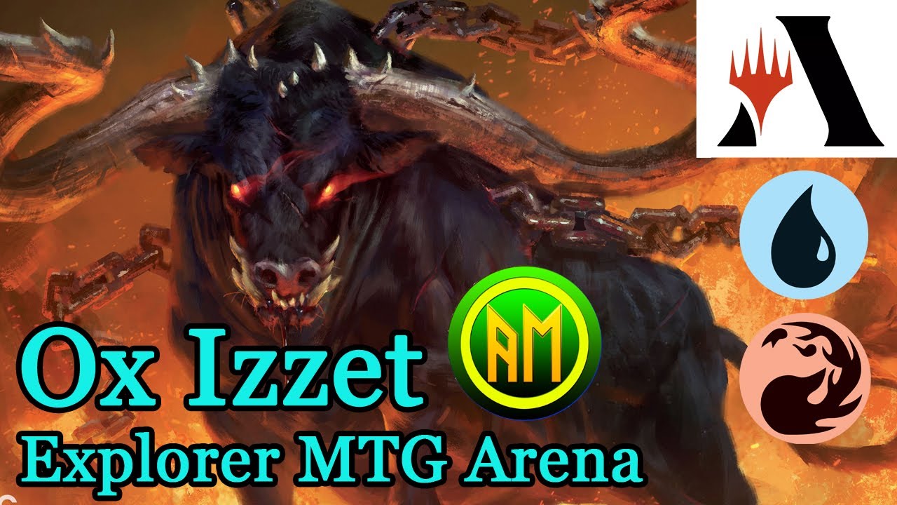 Explorer ▶️ Ox Izzet 🐂🔴🔵 Magic Arena Italia🇮🇹