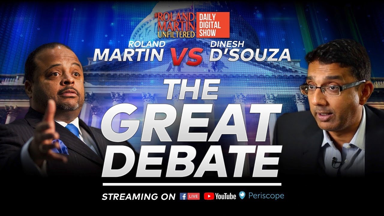 11.16.18 #RolandMartinUnfiltered: The Great Debate: Roland Martin Vs Dinesh D'Souza
