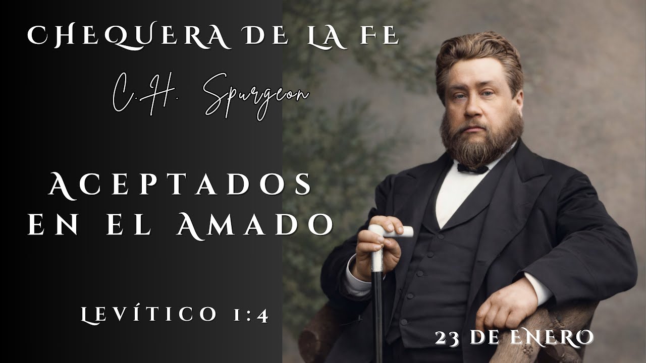 Chequera del Banco de la Fe de Charles Spurgeon. Levítico 1:4. (23 de Enero)