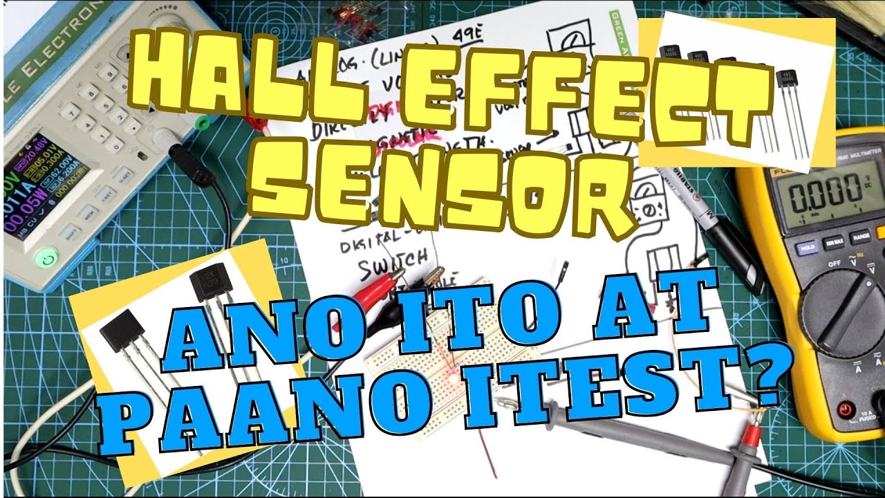 Hall Effect Sensors - Ano ito at paano i-test?