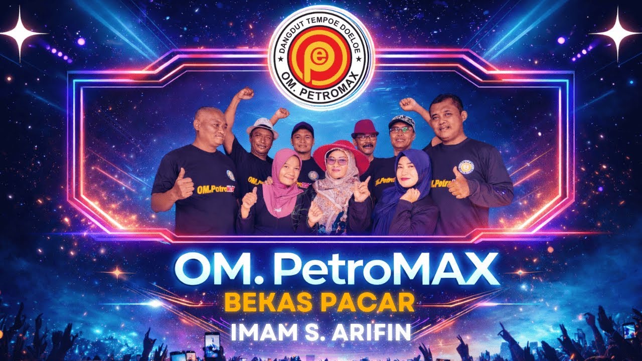 BEKAS PACAR - IMAM S ARIFIN II OM PetroMAX