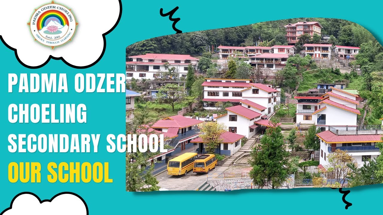 Our School | Padma Odzer Choeling Secondary School | School in Sikkim, Chongay Tar