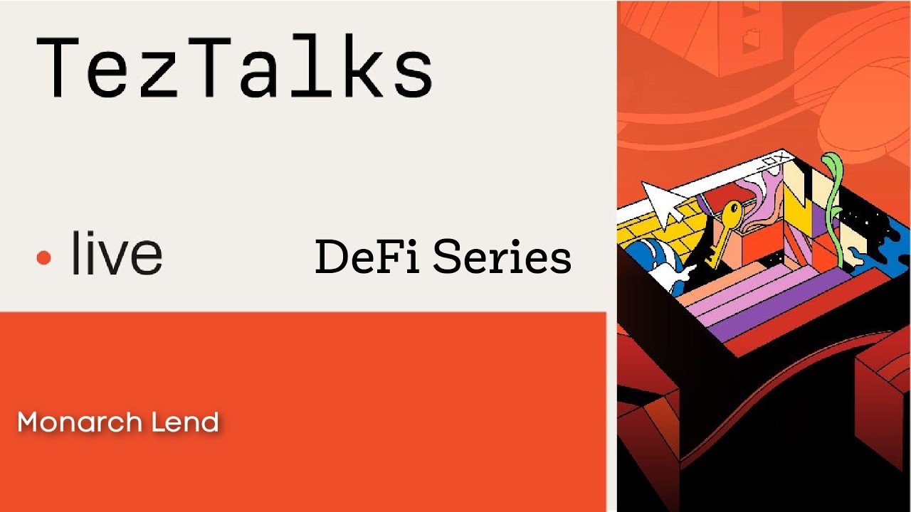 TezTalks DeFi Series: Monarch Lend