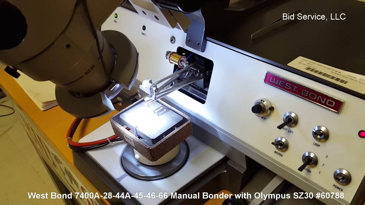 West Bond 7400A-28-44A-45-46-66 Manual Bonder with Olympus SZ30 #60788