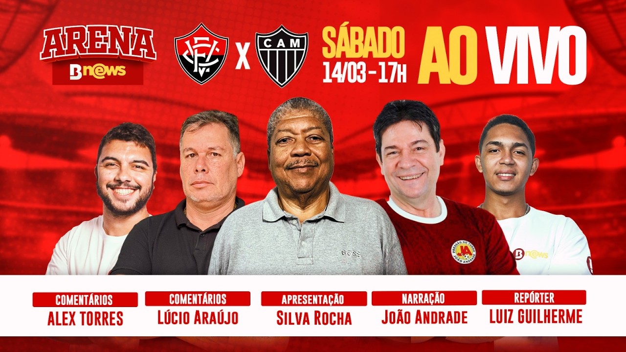 VITÓRIA X ATLÉTICO MG - AO VIVO -  CAMPEONATO BRASILEIRO 2026 - ARENA BNEWS