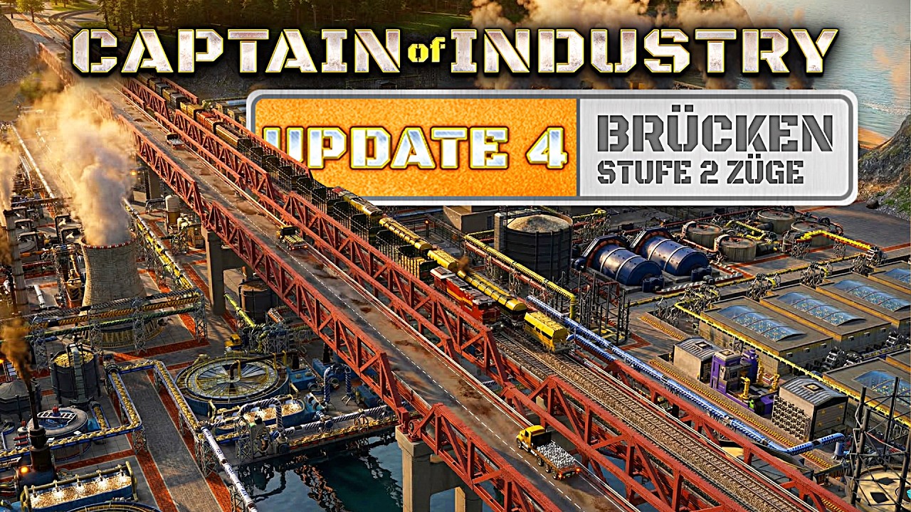 Captain of Industry - Neues UPDATE 4 & Trains Expansion DLC