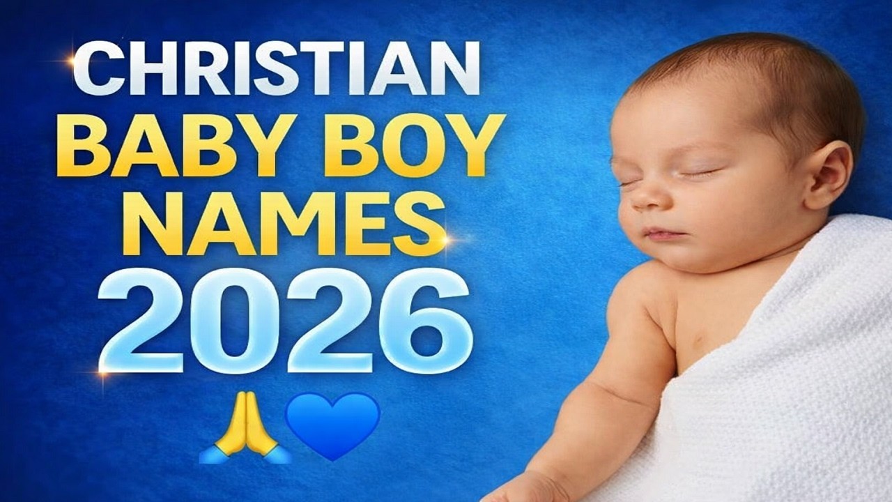 Christian Baby Boy Names 2026 (Powerful Meanings Parents Love!) 👶🙏