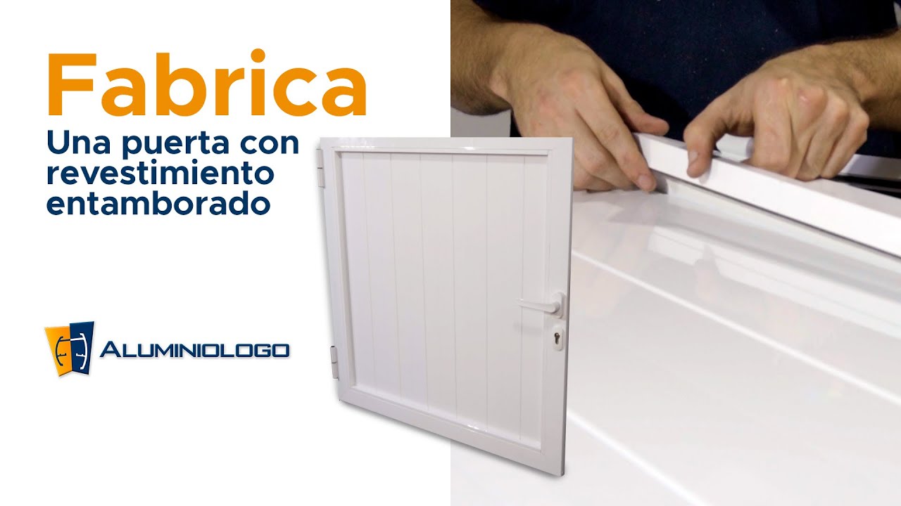 COMO FABRICAR PASO A PASO UNA PUERTA CON REVESTIMIENTO ENTAMBORADA