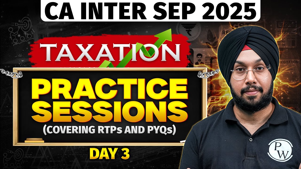 CA Intermediate Taxation: Practice Sessions Sep 25 (covering RTPs and PYQs) | Day 3 | CA Jasmeet Sir