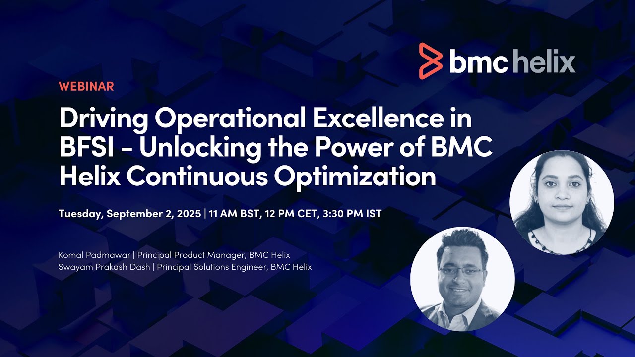 Webinar: Driving Operational Excellence in BFSI - Unlocking the Power of BMC Continuous Optimization