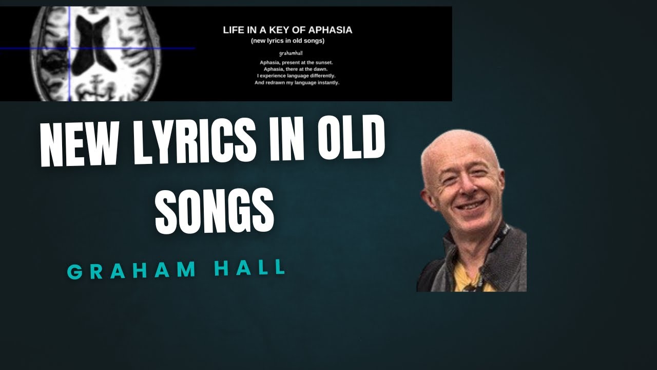 Life in the key of Aphasia - New Lyrics in Old Songs