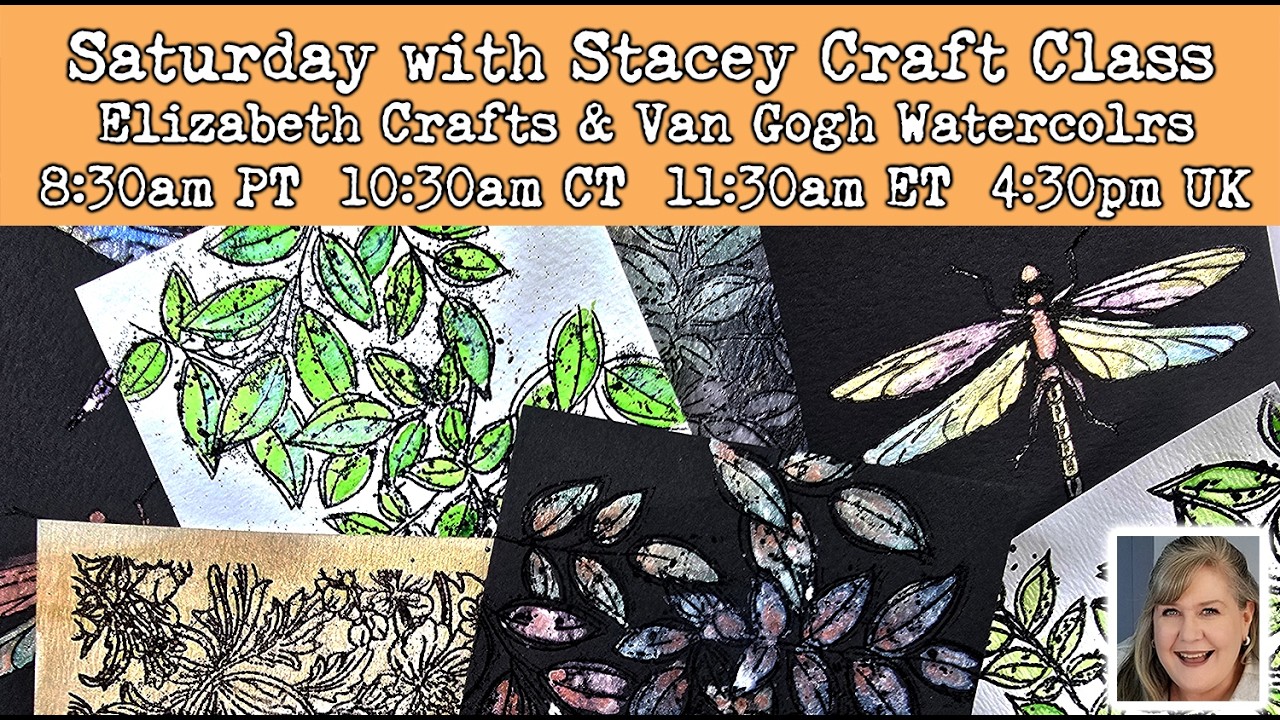 597 Saturday with Stacey Craft Class featuring Elizabeth Crafts & Van Gogh Interference Watercolors