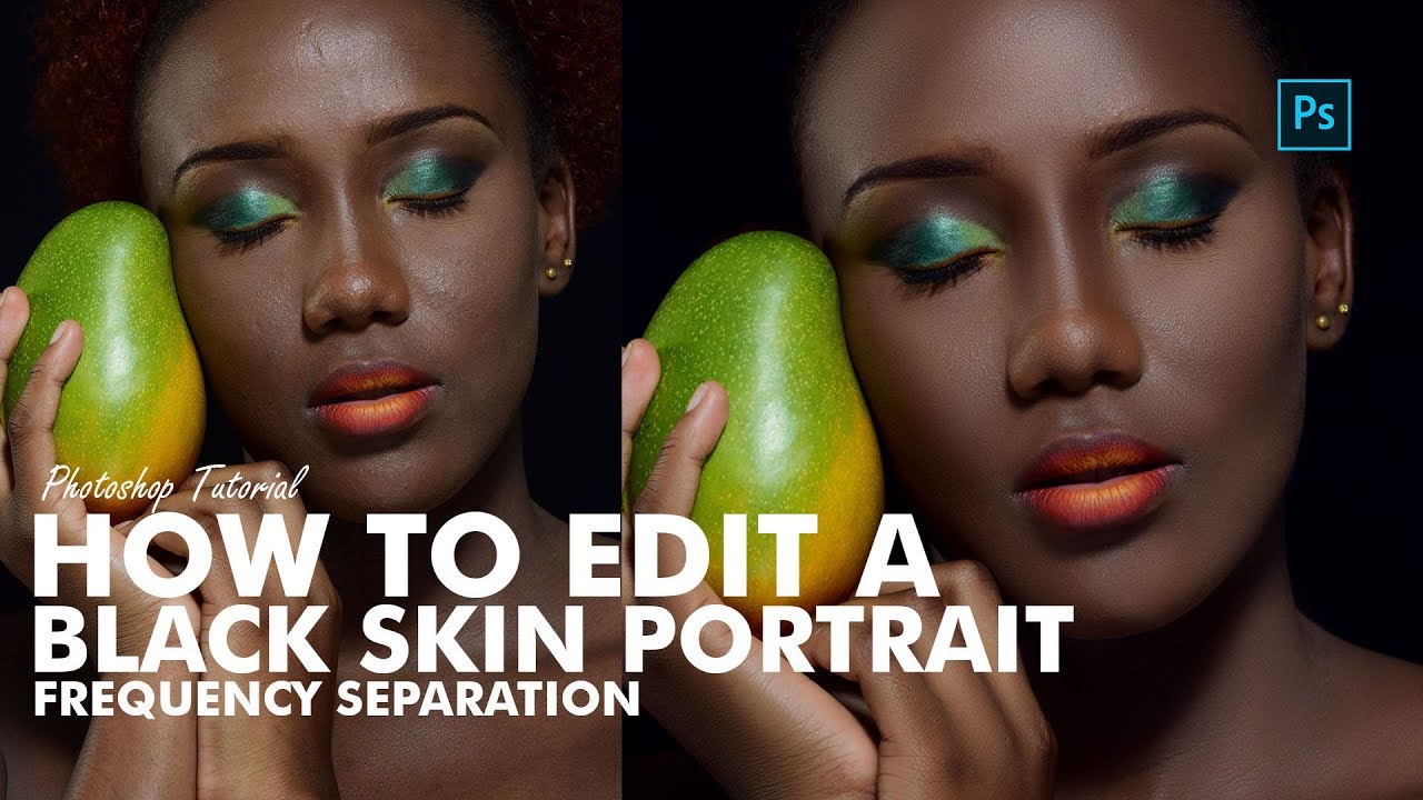 Photoshop Tutorial  -  How To Edit Black Skin Portrait