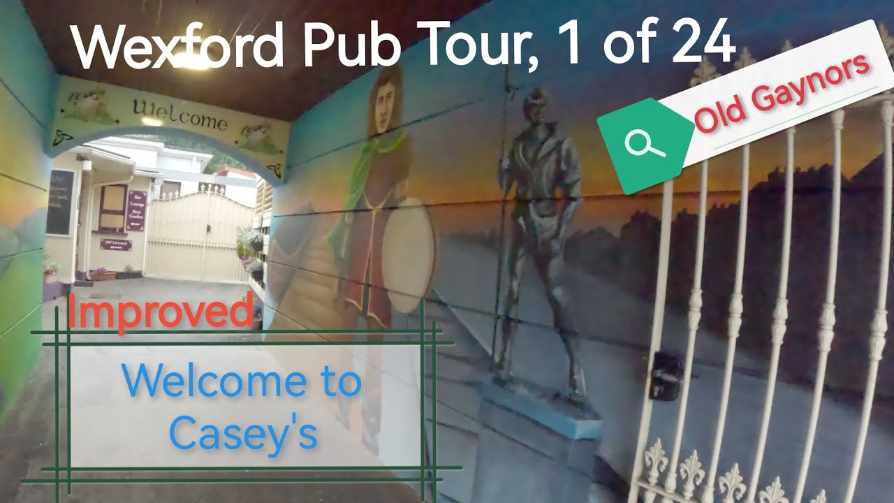 Wexford Pub Tour- What's Casey's Like-1st of 24