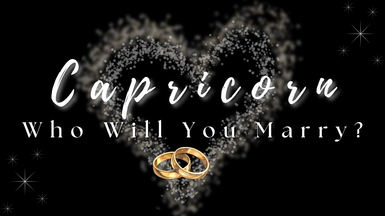 Capricorn ♑ | The One Who Feels Like Home | Who You’ll Marry