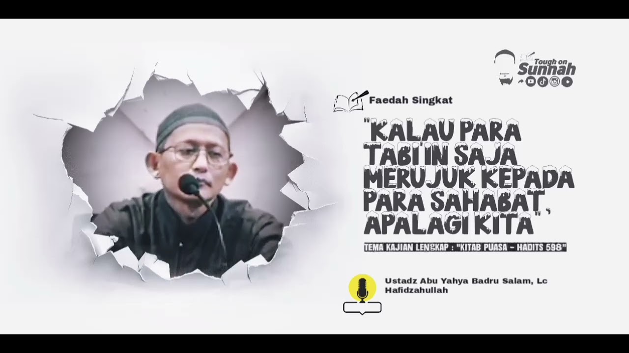 Kalau para Tabi'in saja merujuk kepada para sahabat, apalagi kita - Ustadz Abu Yahya Badru Salam, Lc