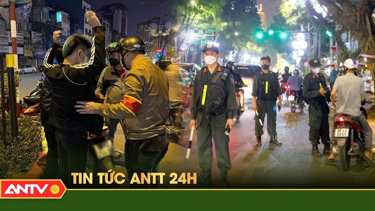 Tổng hợp tin tức an ninh trật tự n&oacute;ng, thời sự Việt Nam mới nhất 24h | ANTV