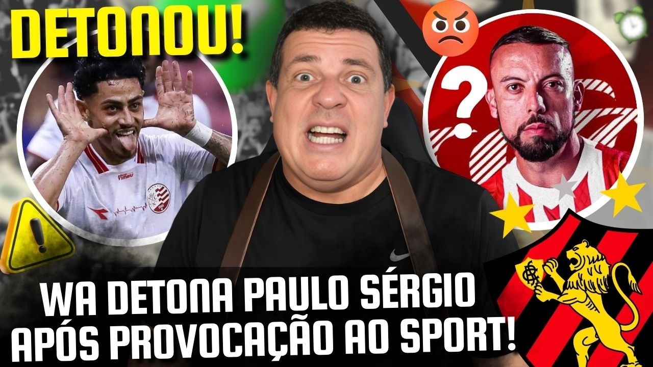 👀 POLÊMICA: WELLINGTON ARAÚJO DETONA PAULO SÉRGIO APÓS PROVOCAÇÃO AO SPORT! 