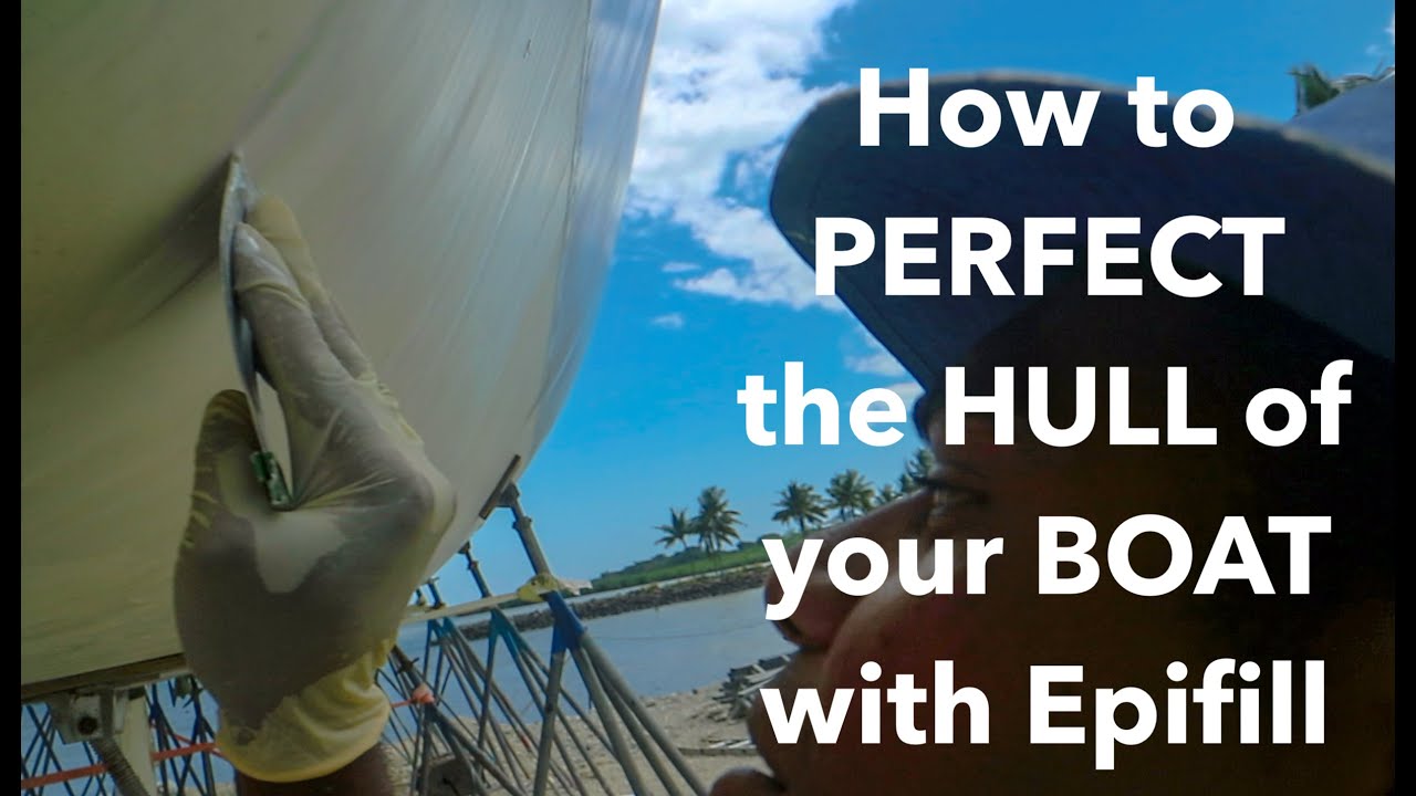 How to PERFECT the HULL of your BOAT with Epifill | Antifoul Part 2