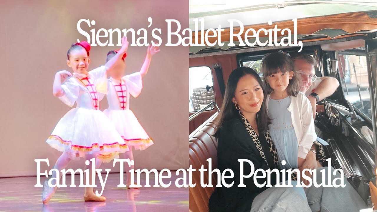 Sienna’s Ballet Recital, Family Time at the Peninsula | Camille Co