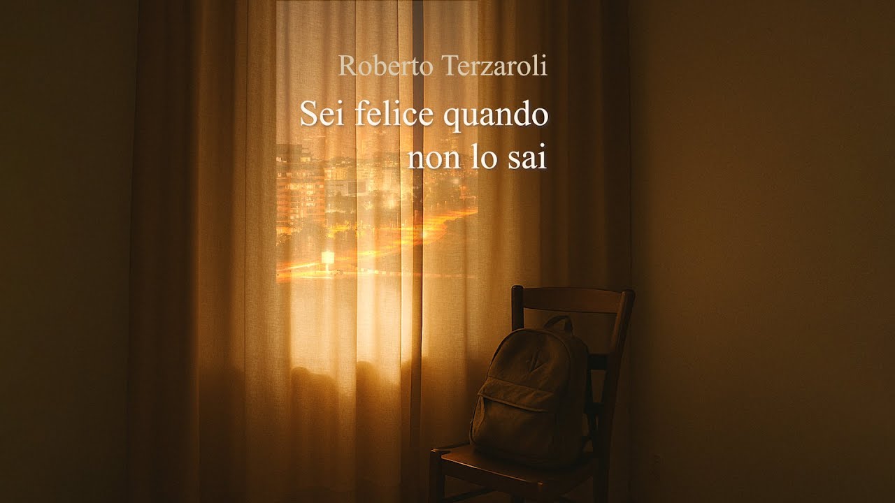 Roberto Terzaroli - Sei felice quando non lo sai (Visual Art Official Lyric Video)