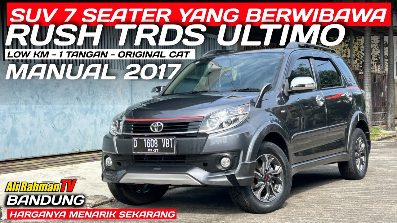 RUSH TRD SPORTIVO ULTIMO MANUAL 2017 DI BANDUNG | Ali Rahman