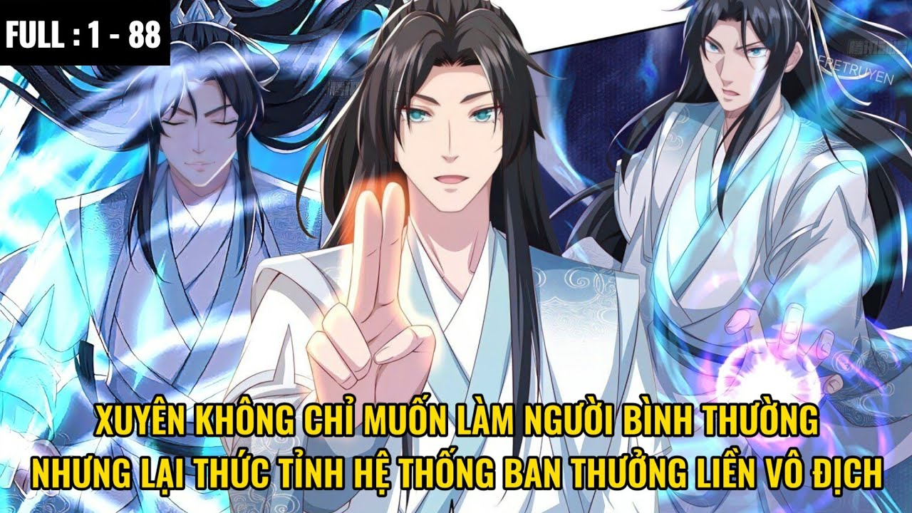 [1 - 88] XUYÊN KHÔNG CHỈ MUỐN LÀM NGƯỜI THƯỜNG NHƯNG HỆ THỐNG KHIẾN TA VÔ ĐỊCH | REVIEW TRUYỆN TRANH