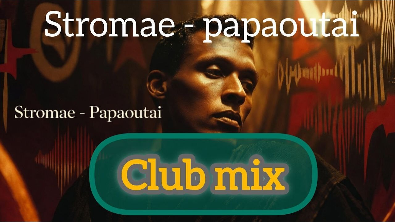 Stromae - Papaoutai (ROOTS REMIXED) | CLUB MIX VERSION