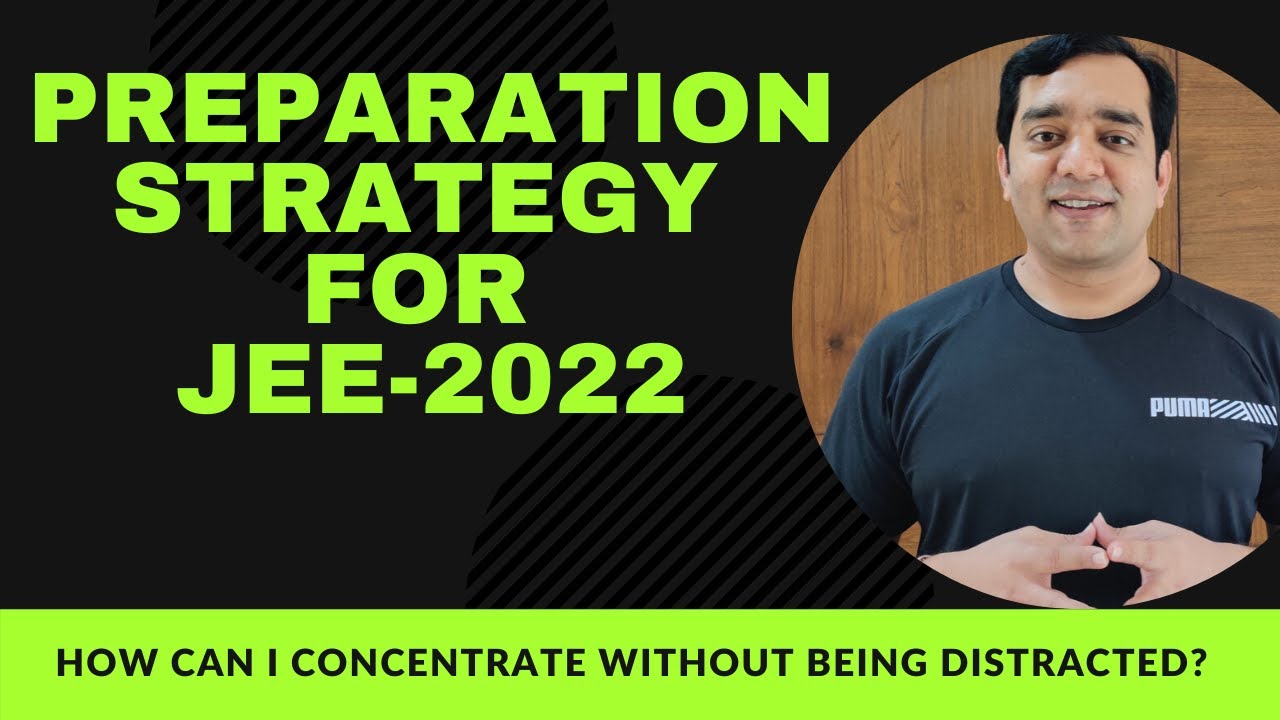 Preparation strategy JEE-2022 students| Last chance for preparation XI Class student