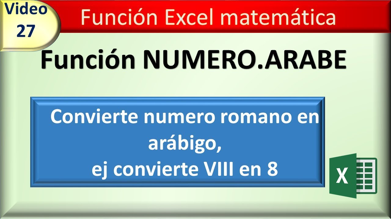 27 funcion excel matematica: NUMERO.ARABE