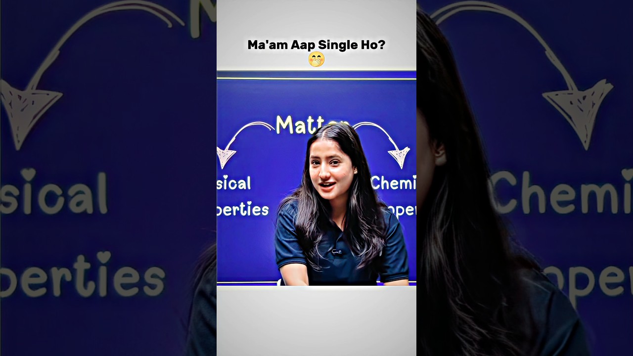 Ma'am, are you single?🤭#shorts #boardexam #class11th #class12th #cbse #motivation #chemistry #viral