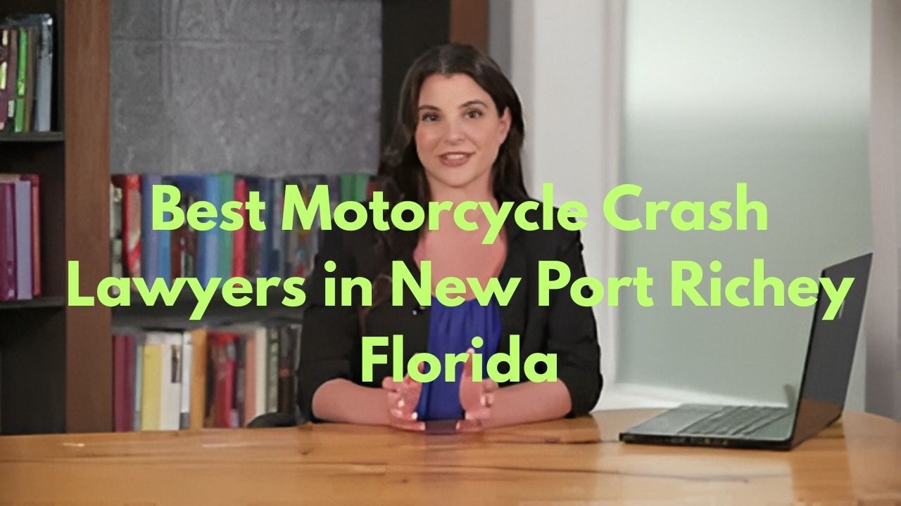 Best Motorcycle Crash Lawyers in New Port Richey, Florida | Top Motorcycle Accident Attorneys