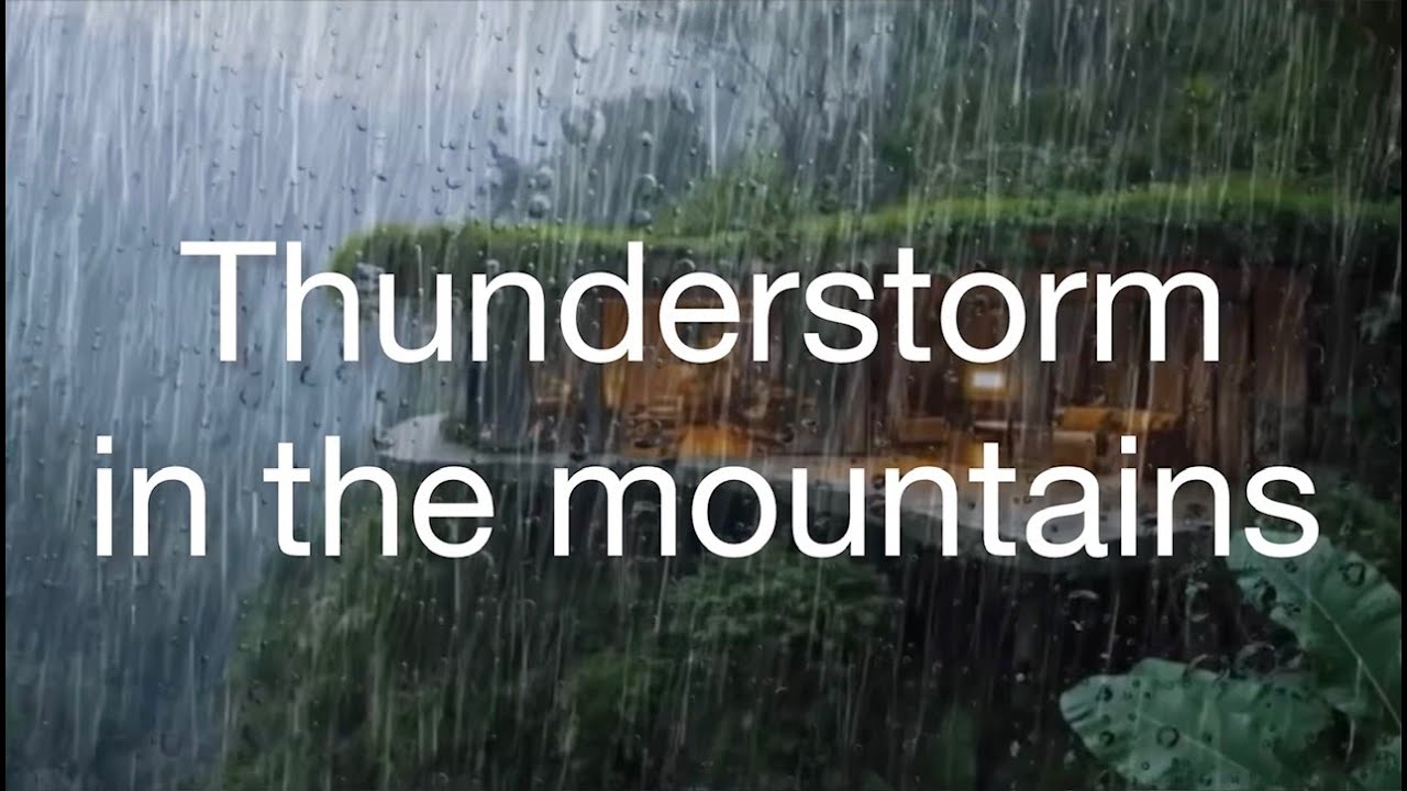 Thunderstorm in the Mountains - help with Sleep and Insomnia